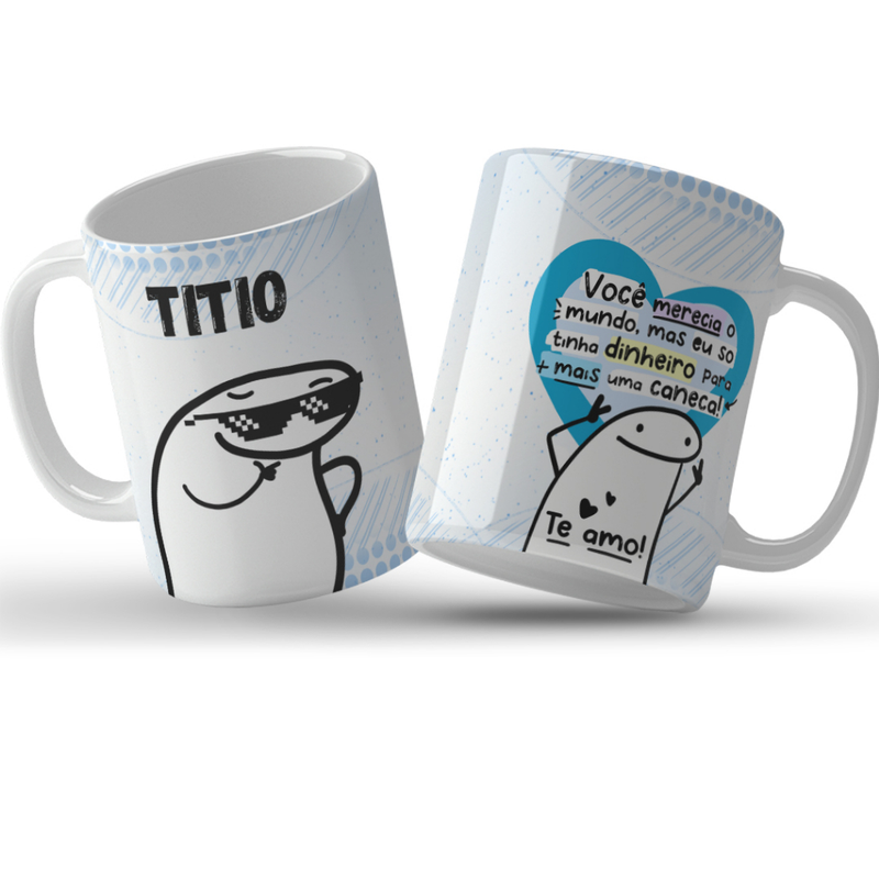Caneca Para Tio Titio Flork Meme Personalizada - Você Merecia o Mundo