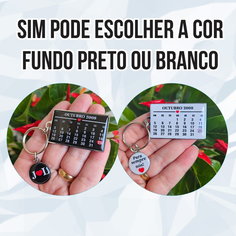 Chaveiro Calendário Personalizado Nossa Data